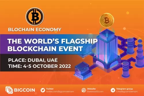 Blockchain Economy Dubai Summit: Sự kiện Blockchain hàng đầu sắp diễn ra tại Dubai